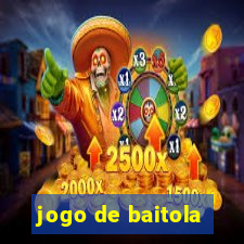 jogo de baitola